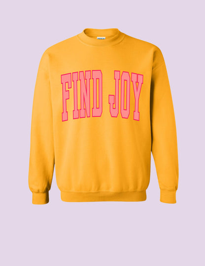 Find Joy Sweatshirt in Golden